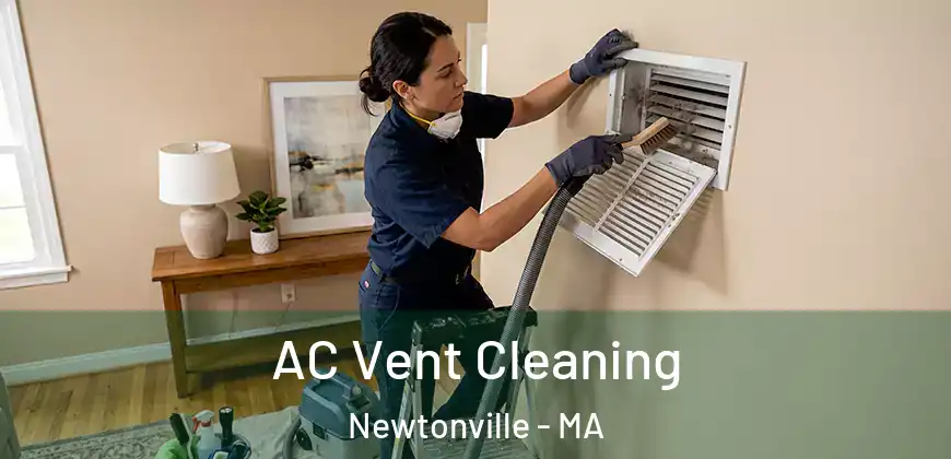  AC Vent Cleaning Newtonville - MA